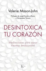 Desintoxica Tu Corazon