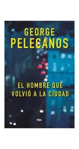 El Hombre Que Volvio A La Ciudad