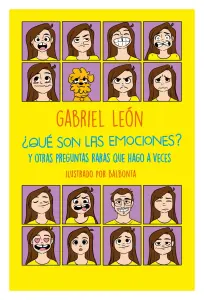 ¿qué Son Las Emociones? Y Otras Preguntas Raras