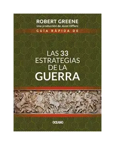 Guia Rapida De Las 33 Estrategias De La Guerra (segunda Edicion)