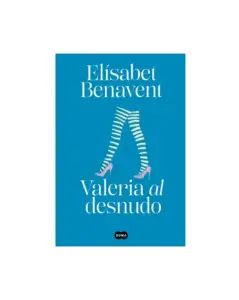 Valeria Al Desnudo (Saga Valeria 4)
