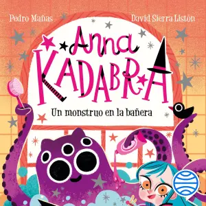 Anna Kadabra 3. Un Monstruo En La Bañera