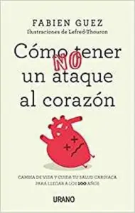 Como No Tener Un Ataque Al Corazon