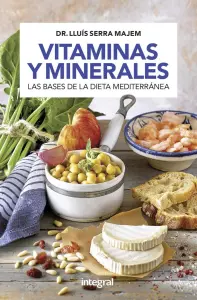 Vitaminas Y Minerales: Las Bases De La Dieta Mediterranea