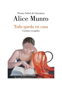 Todo Queda En Casa. Cuentos Escogidos