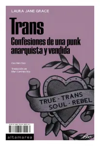 Trans. Confesiones De Una Punk Anarquista Y Vendida