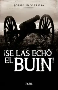 ¡se Las Echo El Buin!
