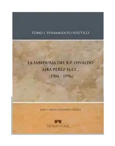 La Sabiduría Del Padre Osvaldo Lira, Tomo 1