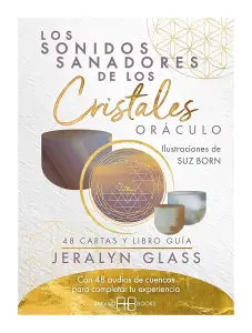 Los Sonidos Sanadores De Los Cristales. Oráculo - Cartas