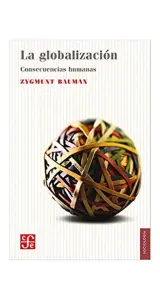 La Globalización - Consecuencias Humanas