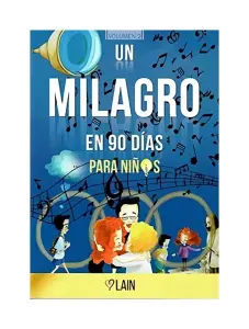 Un Milagro En 90 Dias Para Niños