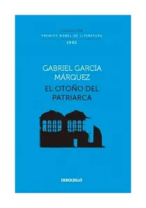 El Otoño Del Patriarca (colección Premios Nobel De Literatura)