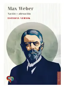 Max Weber. Nación Y Alienación