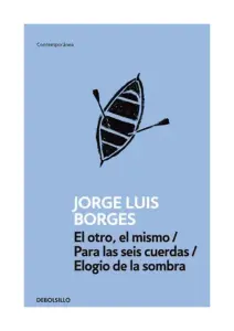 El Otro El Mismo / Para Las Seis Cuerdas / Elogio De La Sombra