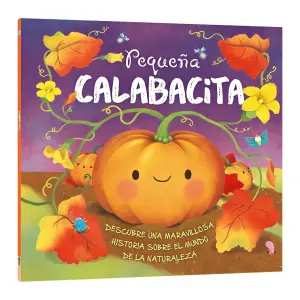 Historias De La Naturaleza - Pequeña Calabacita