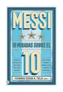 Messi: 10 Miradas Sobre El 10