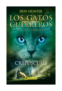 Crepúsculo (los Gatos Guerreros | La Nueva Profecía 5)