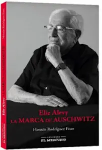 Elie Alevy. La Marca De Auschwitz