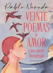 Veinte Poemas De Amor Ilustrado