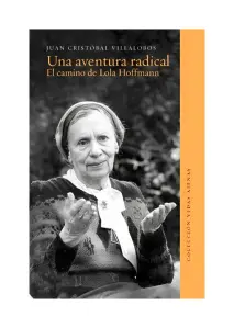 Una Aventura Radical. El Camino De Lola Hoffmann