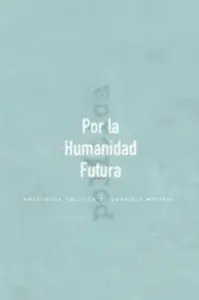 Por La Humanidad Futura