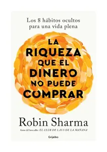 La Riqueza Que El Dinero No Puede Comprar
