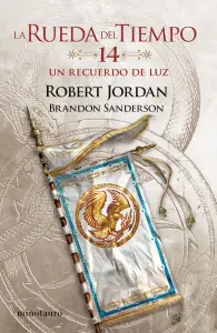 Un Recuerdo De Luz - La Rueda Del Tiempo Nro. 14/14