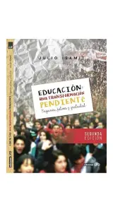 Educacion: Una Transformacion Pendiente. 2° Edicion