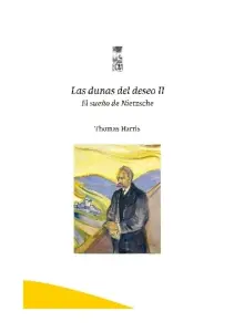 Las Dunas Del Deseo Ii. El Sueno De Nietzsche