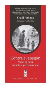 Contra El Apagón. Voces De Gaza Durante La Guerra En Curso
