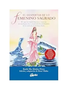 El Despertar De Lo Femenino Sagrado