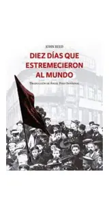 Diez Días Que Estremecieron Al Mundo