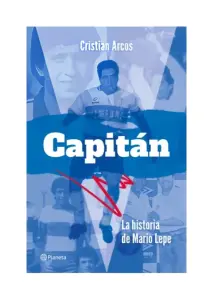 Capitán: La Historia De Mario Lepe