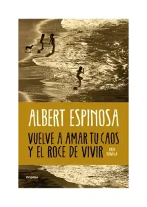 Vuelve A Amar Tu Caos Y El Roce De Vivir
