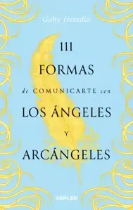 111 Formas De Comunicarte Con Los Ángeles Y Arcángeles