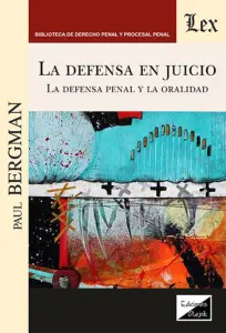 Defensa En Juicio. La Defensa Penal