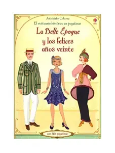 Belle Epoque Y Los Felices Años Veinte - Vestuario En Pegatin