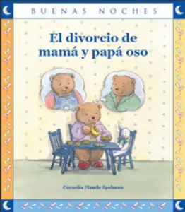 El Divorcio De Mama Y Papa Oso