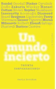 Un Mundo Incierto: Treinta Conversaciones