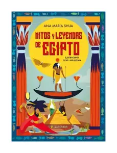 Mitos Y Leyendas De Egipto