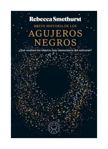 Breve Historia De Los Agujeros Negros