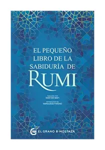 El Pequeño Libro De La Sabiduria De Rumi
