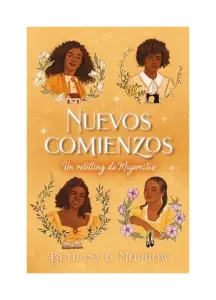 Nuevos Comienzos: Un Retelling De Mujercitas