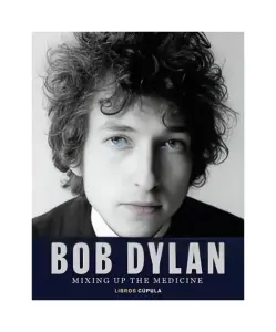 Bob Dylan. Mixing Up The Medicine