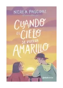 Cuando El Cielo Se Vuelva Amarillo