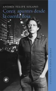 Corea. Apuntes Desde La Cuerda Floja