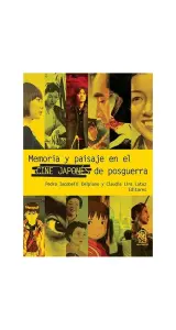 Memoria Y Paisaje En El Cine Japones De Posguerra.
