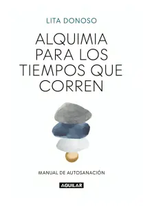 Alquimia Para Los Tiempos Que Corren