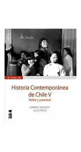 Historia Contemporanea De Chile V. Ninez Y Juventud