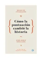 Signos De Civilizacion: Como La Puntuacion Cambio La Historia